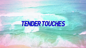 Tender Touches thumbnail