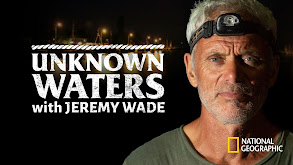 Unknown Waters With Jeremy Wade thumbnail