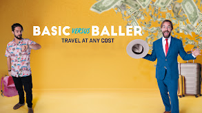 Basic Versus Baller: Travel at Any Cost thumbnail