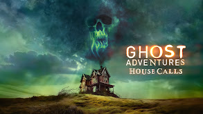 Ghost Adventures: House Calls thumbnail