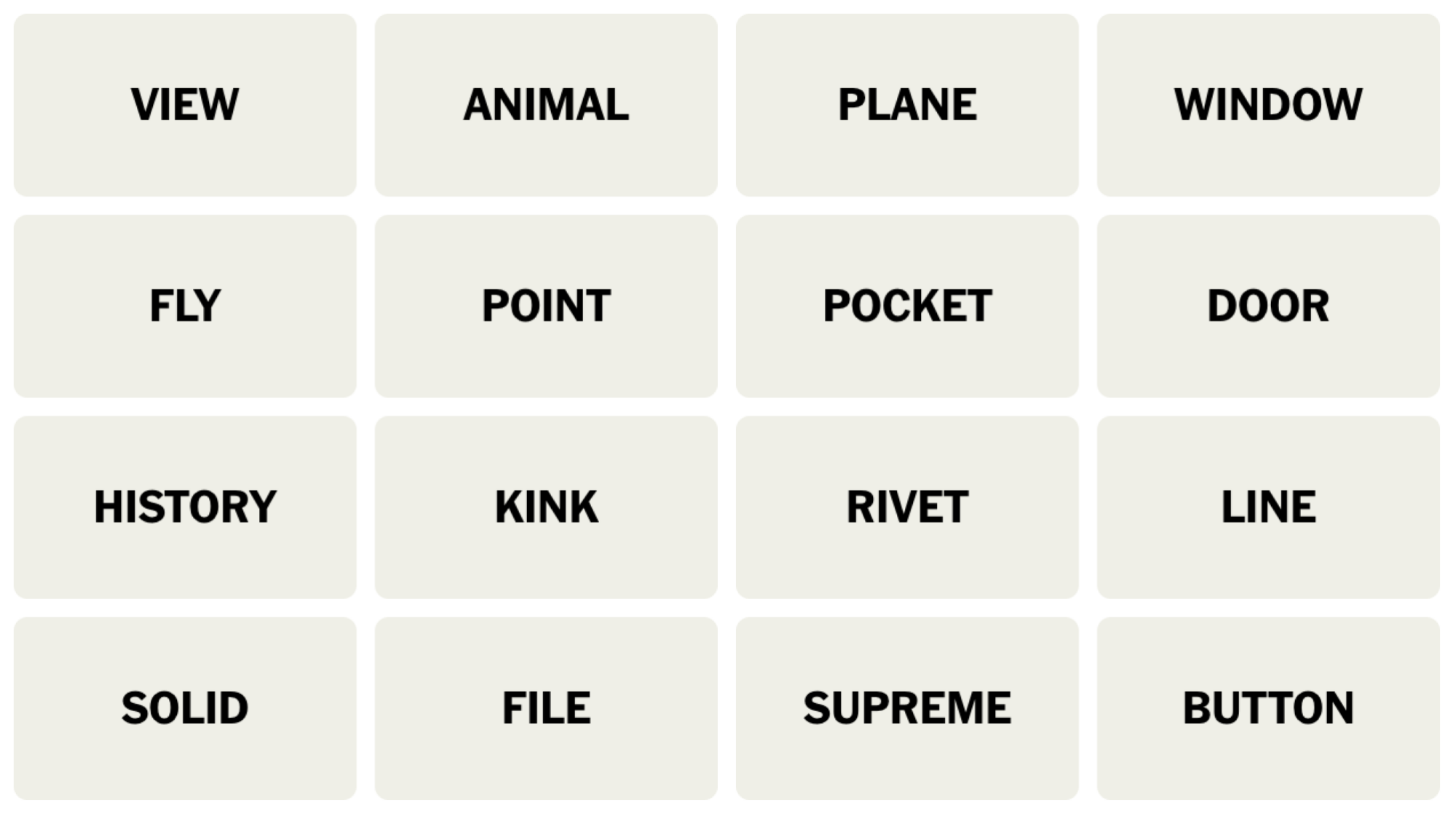NYT Connections board for May 1, 2024: VIEW, ANIMAL, PLANE, WINDOW, FLY, POINT, POCKET, DOOR, HISTORY, KINK, RIVET, LINE, SOLID, FILE, SUPREME, BUTTON.