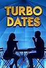 Turbo Dates (2008)