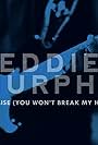 Eddie Murphy: Promise (You Won't Break My Heart) (2013)