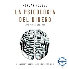 La psicología del dinero Audiolibro Por Morgan Housel, Arnau Figueras Deulofeu (traductor) arte de portada