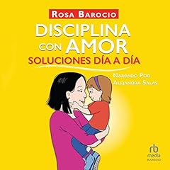 Disciplina con amor [Discipline with Love] Audiolibro Por Rosa Barocio arte de portada