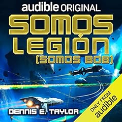 Somos legión (Somos Bob) [We Are Legion (We Are Bob)] Audiolibro Por Dennis E. Taylor, Anna Roig - translator arte de portada