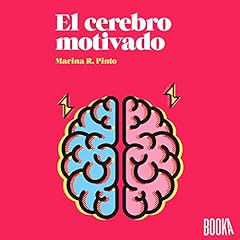 El Cerebro Motivado [The Motivated Brain] Audiolibro Por Marina R. Pinto arte de portada