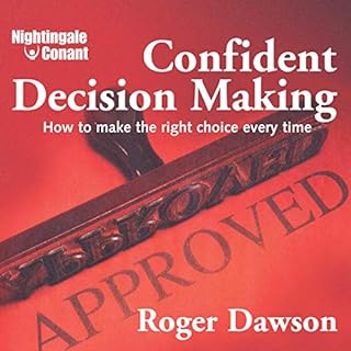 Confident Decision Making Audiobook By Roger Dawson cover art
