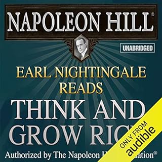 Earl Nightingale Reads Think and Grow Rich Audiobook By Napoleon Hill cover art