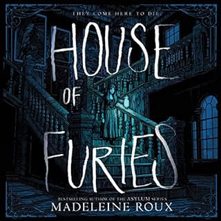 House of Furies Audiobook By Madeleine Roux cover art