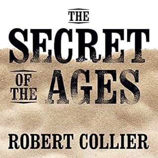 The Secret of the Ages Audiobook By Robert Collier cover art
