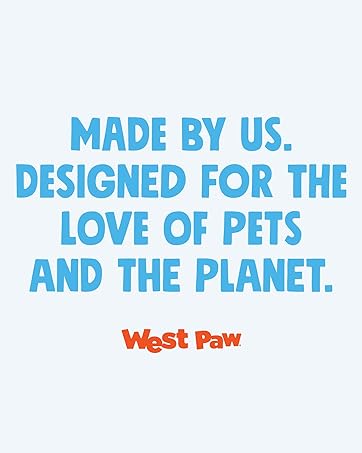 West Paw Slogan: Made by us. Designed for the love of pets and the planet