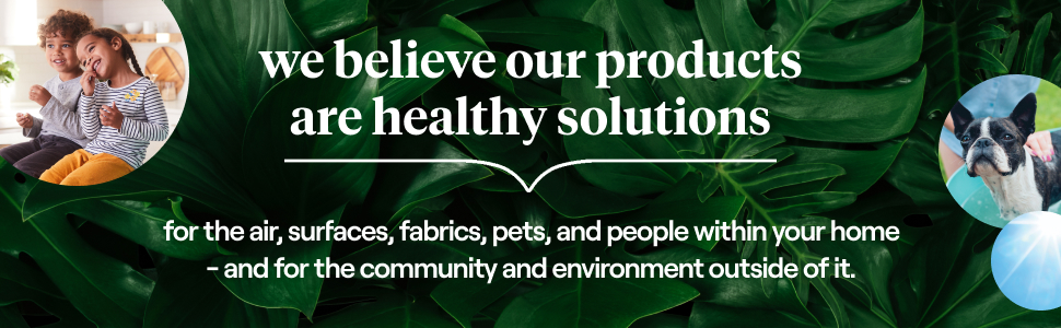 We believe our products are healthy solutions