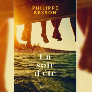 « Un soir d'été », de Philippe Besson. Editions Julliard.