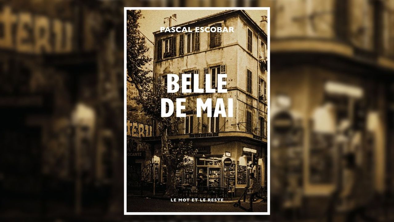 « Belle de Mai », de Pascal Escobar. Editions Le Mot et le Reste.