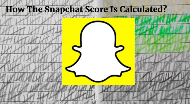 How The Snapchat Score Is Calculated