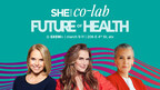 SHE Media Returns to SXSW® with Groundbreaking "Future of Health," Featuring All Star Lineup of Women's Health Advocates Including Brooke Shields, Katie Couric, Dr. Sharon Malone, and More