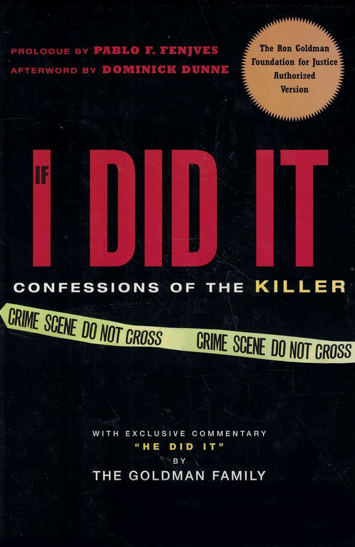If I Did It: Confessions of the Killer by O.J. Simpson/Fred & Kim Goldman/The Goldman Family