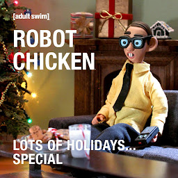 Icon image Robot Chicken Lots of Holidays…. Special