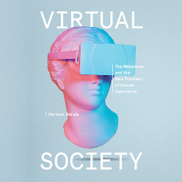 Icon image Virtual Society: The Metaverse and the New Frontiers of Human Experience