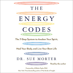 Icon image The Energy Codes: The 7-Step System to Awaken Your Spirit, Heal Your Body, and Live Your Best Life