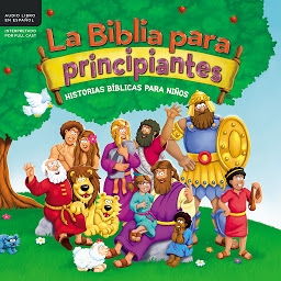 Imagen de ícono de La Biblia para principiantes: Historias bíblicas para niños