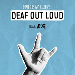 Imagen de ícono de Born This Way Presents: Deaf Out Loud
