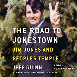 Icon image The Road to Jonestown: Jim Jones and Peoples Temple