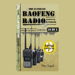 The Ultimate Baofeng Radio Survival Handbook: Master the Airwaves, Conquer the Crisis: Your All-in-One Guide to Technical and Emotional Mastery च्या आयकनची इमेज
