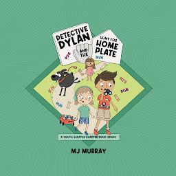 آئیکن کی تصویر Detective Dylan and the Hunt for Home Plate: A Youth Sleuths Chapter Book Series