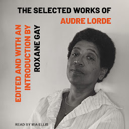Icon image Selected Works of Audre Lorde