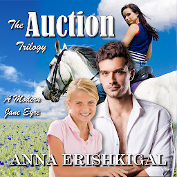 Icon image The Auction Trilogy (A Romance): A Modern-Day Jane Eyre