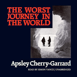 Icon image The Worst Journey in the World