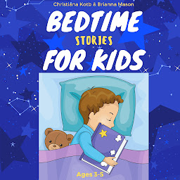 Icon image Bedtime Stories For Kids Ages 3-5: A collection of short fun stories for helping your kid to fall asleep fast