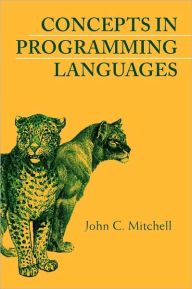 Title: Concepts in Programming Languages / Edition 1, Author: John C. Mitchell
