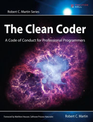 Title: Clean Coder, The: A Code of Conduct for Professional Programmers / Edition 1, Author: Robert Martin