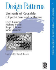 Title: Design Patterns: Elements of Reusable Object-Oriented Software / Edition 1, Author: Erich Gamma