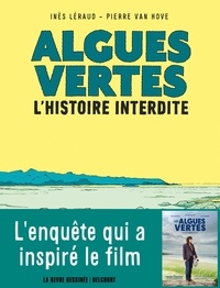 Inès Léraud et Pierre Van Hove - Algues vertes - L'histoire interdite.