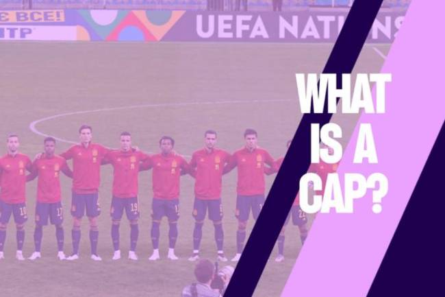 What is a Cap in Soccer
