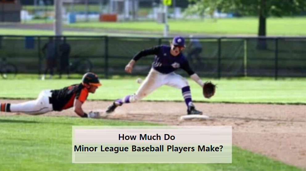 How Much Do Minor League Baseball Players Make