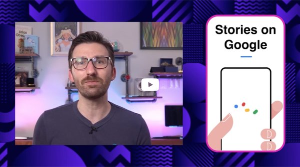 A composite of two images. Left: a screen capture of a YouTube tutorial featuring a man teaching. Right: an illustration of a person holding a phone with the title "Stories on Google" above.