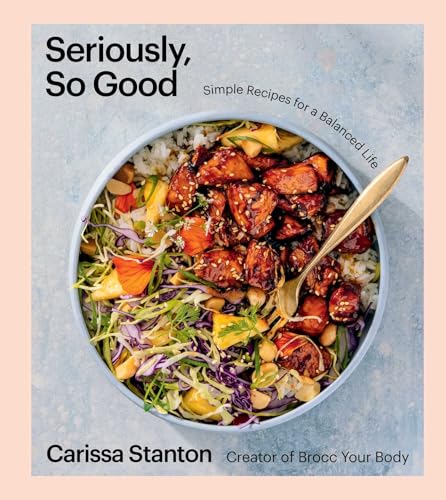 SERIOUSLY, SO GOOD by Carissa Stanton