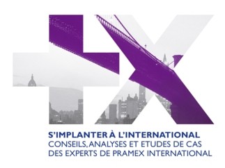 « S’implanter à l’international » : un guide clé en main proposé par Pramex International en partenariat avec Banque Populaire