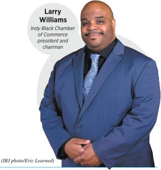 Larry Williams, President of Indy Black Chamber, Indianapolis, IN
